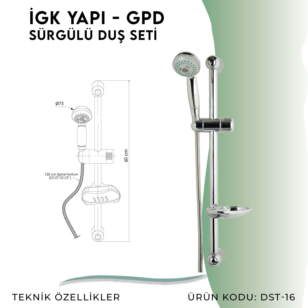 İGK YAPI - GPD Sürgülü Duş Seti (3 Fonksiyonlu Ø75)  (DST16)