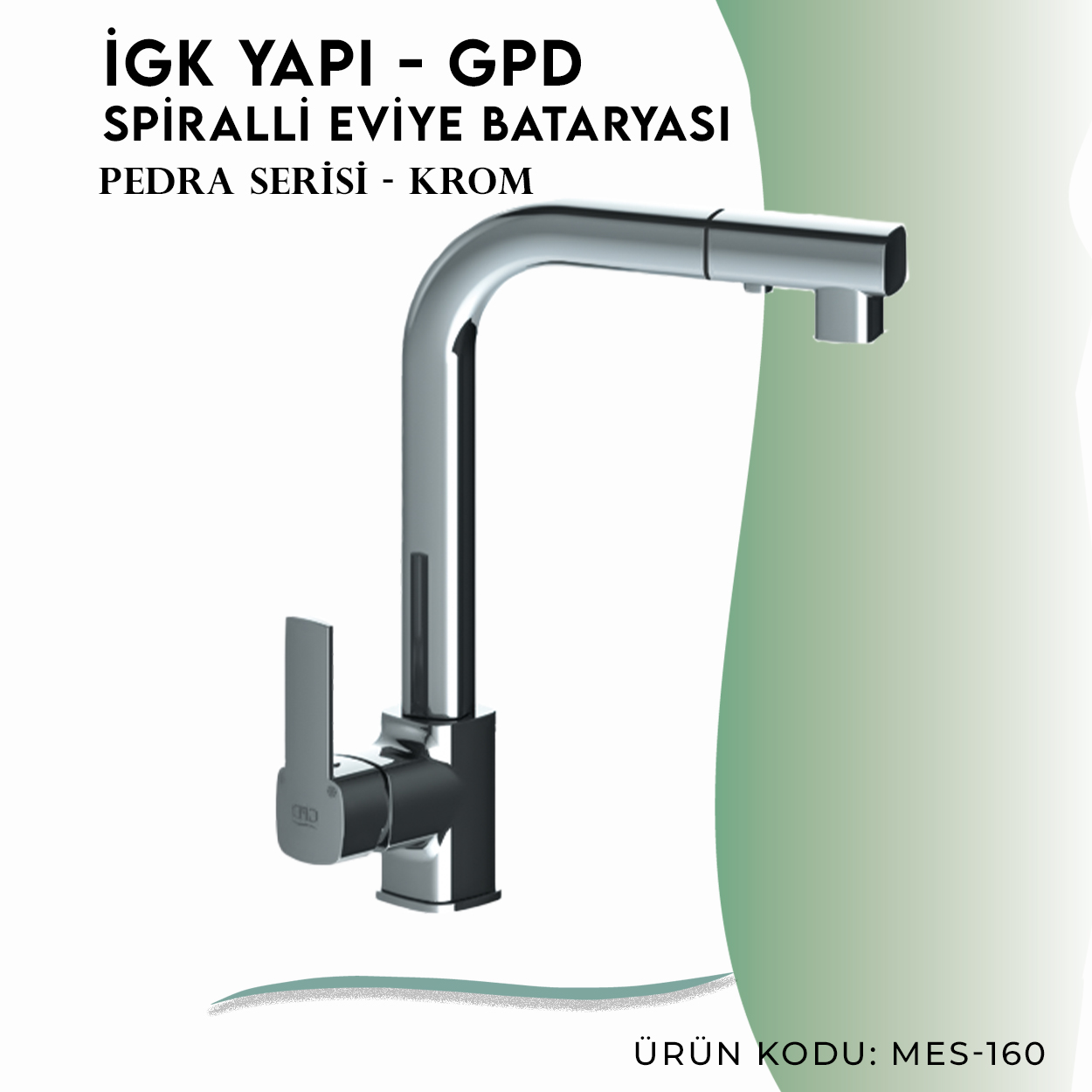 İGK YAPI - GPD Pedra Spiralli Eviye Bataryası  (MES160)