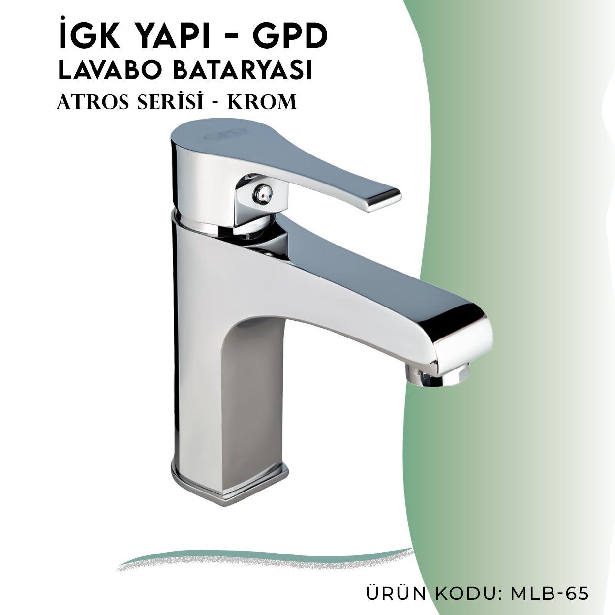 İGK YAPI - GPD Atros Lavabo Bataryası  (MLB65)