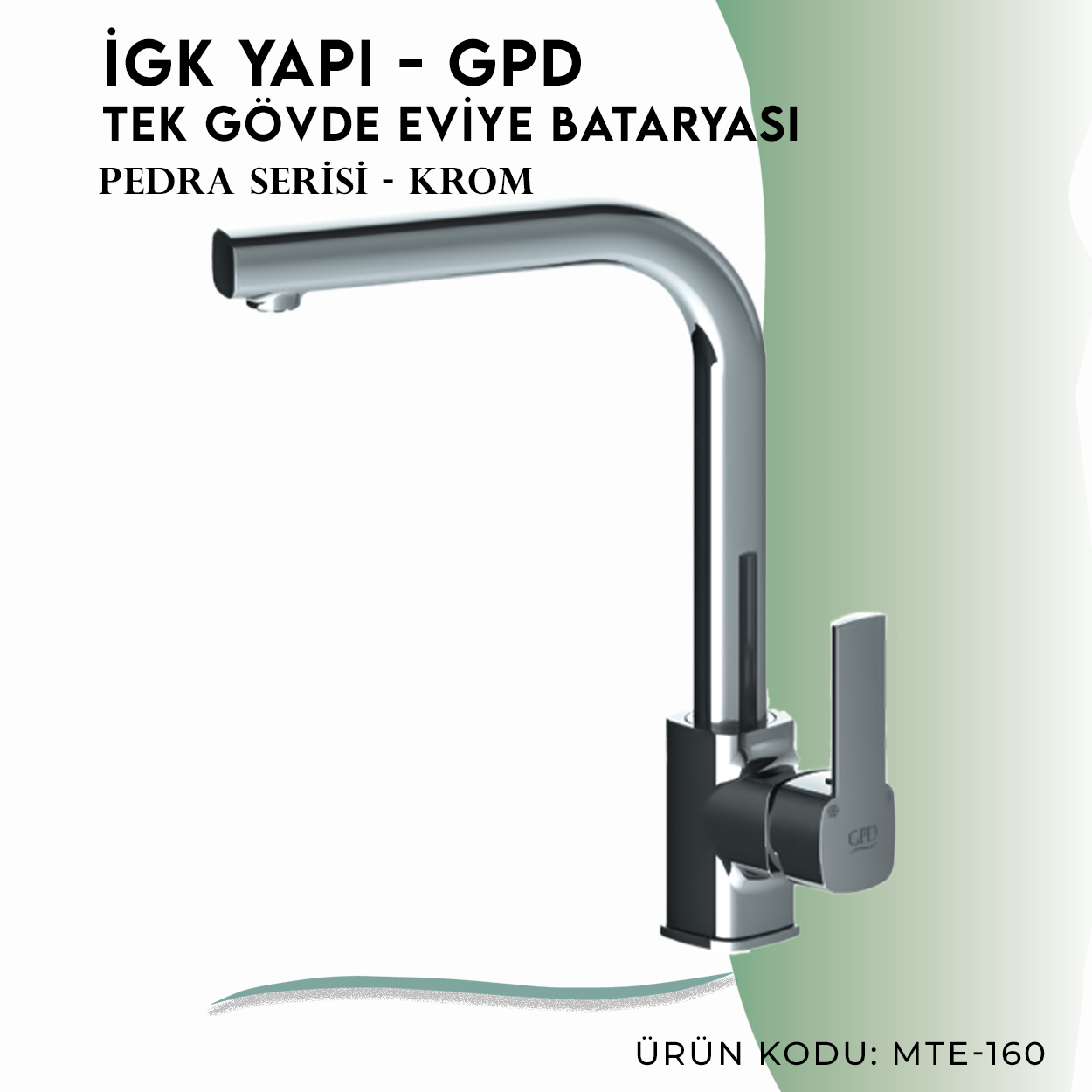 İGK YAPI - GPD Pedra Tek Gövde Eviye Bataryası  (MTE160)