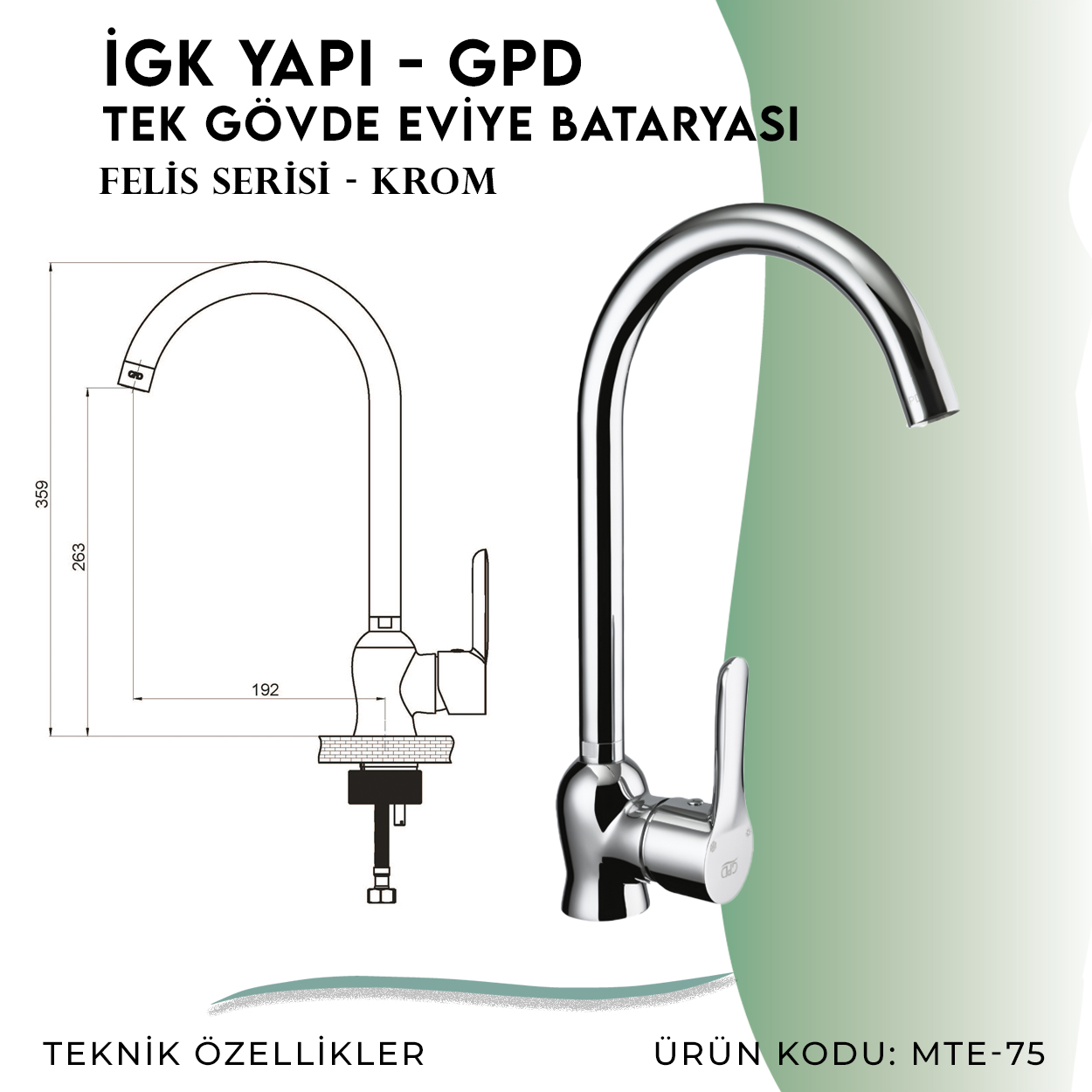 İGK YAPI - GPD Felis Tek Gövde Eviye Bataryası  (MTE75)