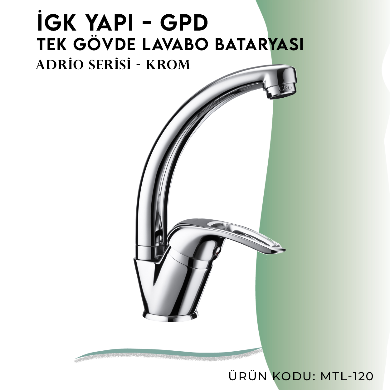 İGK YAPI - GPD Adrio Tek Gövde Lavabo Bataryası  (MTL120)