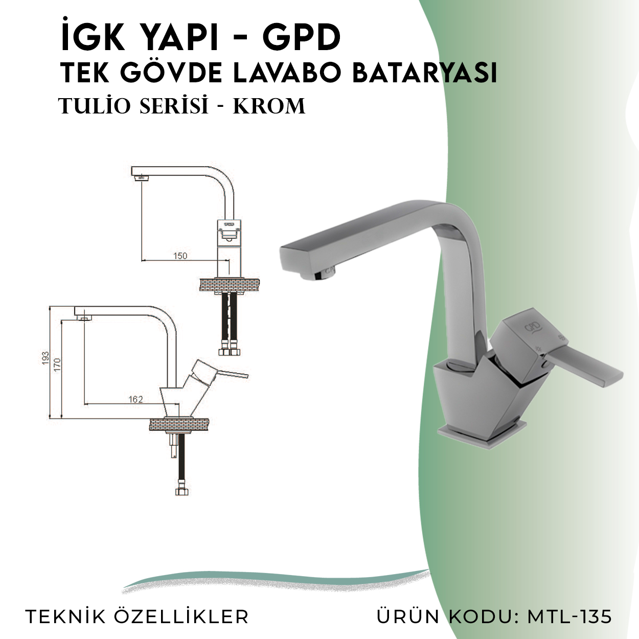 İGK YAPI - GPD Tulio Tek Gövde Lavabo Bataryası  (MTL135)