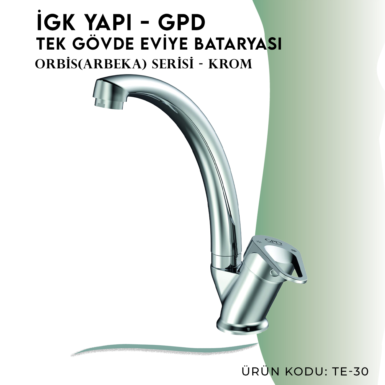 İGK YAPI - GPD Orbis Tek Gövde Eviye Bataryası  (TE30)