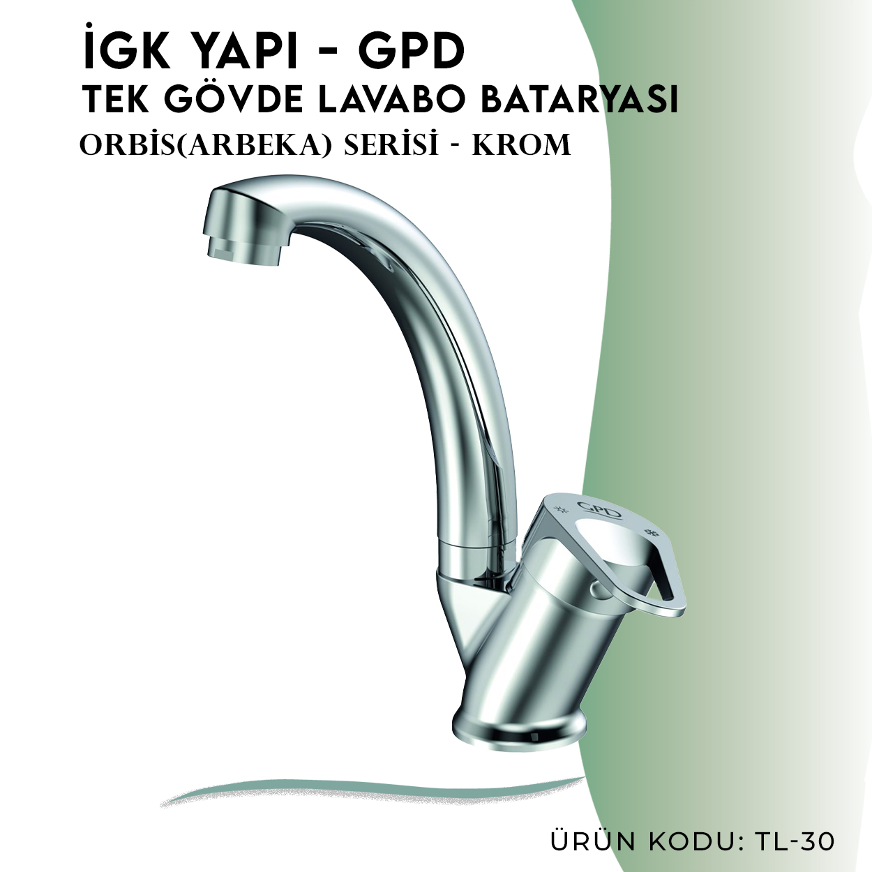 İGK YAPI - GPD Orbis Tek Gövde Lavabo Bataryası  (TL30)